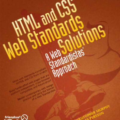 خرید و دانلود نسخه کامل کتاب HTML and CSS Web Standards Solutions: A Web Standardistas’ Approach