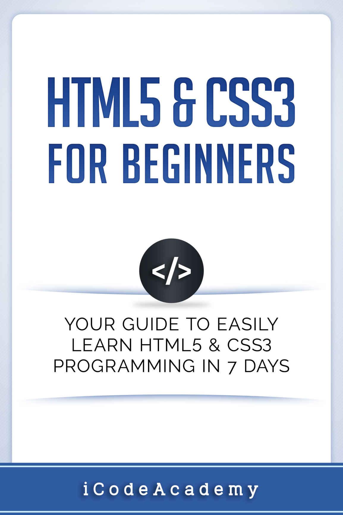 خرید و دانلود نسخه کامل کتاب HTML5 & CSS3 For Beginners: Your Guide To Easily Learn HTML5 & CSS3 Programming in 7 Days_6864581879bf1.jpeg خرید و دانلود نسخه کامل کتاب HTML5 & CSS3 For Beginners: Your Guide To Easily Learn HTML5 & CSS3 Programming in 7 Days