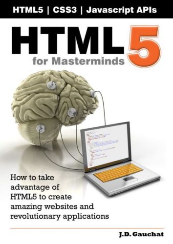 خرید و دانلود نسخه کامل کتاب Html5 for Masterminds: How to Take Advantage of Html5 to Create Amazing Websites and Revolutionary Applications_6876616da0633.jpeg خرید و دانلود نسخه کامل کتاب Html5 for Masterminds: How to Take Advantage of Html5 to Create Amazing Websites and Revolutionary Applications