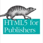 خرید و دانلود نسخه کامل کتاب HTML5 for Publishers