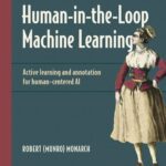 خرید و دانلود نسخه کامل کتاب Human-in-the-Loop Machine Learning: Active learning and annotation for human-centered AI