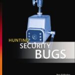 خرید و دانلود نسخه کامل کتاب Hunting Security Bugs