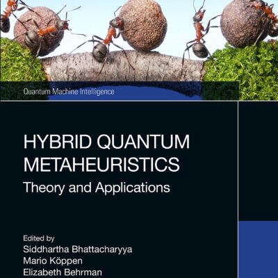 خرید و دانلود نسخه کامل کتاب Hybrid Quantum Metaheuristics: Theory and Applications