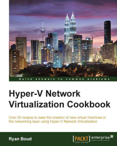 خرید و دانلود نسخه کامل کتاب Hyper-V Network Virtualization Cookbook_686cb47daffd6.jpeg خرید و دانلود نسخه کامل کتاب Hyper-V Network Virtualization Cookbook