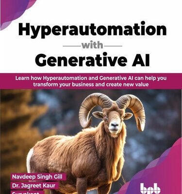 خرید و دانلود نسخه کامل کتاب Hyperautomation with Generative AI: Learn how Hyperautomation and Generative AI can help you transform your business