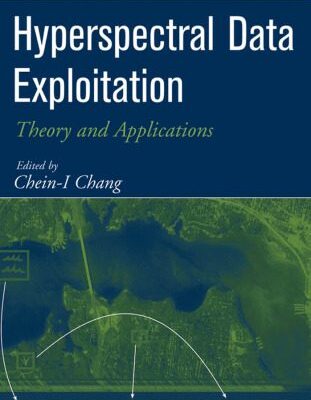 خرید و دانلود نسخه کامل کتاب Hyperspectral Data Exploitation: Theory and Applications