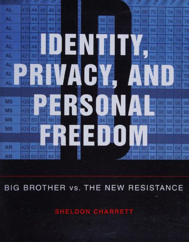 خرید و دانلود نسخه کامل کتاب Identity, Privacy, and Personal Freedom: Big Brother vs. The New Resistance_6867d0172fb0e.jpeg خرید و دانلود نسخه کامل کتاب Identity, Privacy, and Personal Freedom: Big Brother vs. The New Resistance