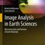 خرید و دانلود نسخه کامل کتاب Image Analysis in Earth Sciences. Microstructures and Textures of Earth Material