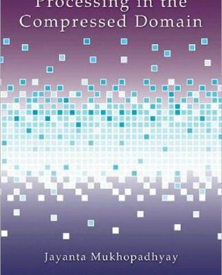 خرید و دانلود نسخه کامل کتاب Image and Video Processing in the Compressed Domain