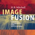 خرید و دانلود نسخه کامل کتاب Image Fusion: Theories, Techniques and Applications