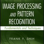 خرید و دانلود نسخه کامل کتاب Image Processing and Pattern Recognition: Fundamentals and Techniques