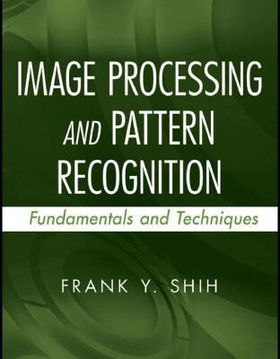 خرید و دانلود نسخه کامل کتاب Image Processing and Pattern Recognition: Fundamentals and Techniques