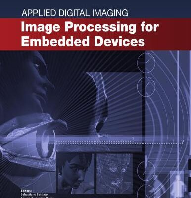 خرید و دانلود نسخه کامل کتاب Image Processing for Embedded Devices. From CFA Data to Image-video Coding