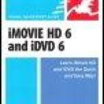 خرید و دانلود نسخه کامل کتاب iMovie HD 6 & iDVD 6 for Mac OS X (Visual QuickStart Guide Series)