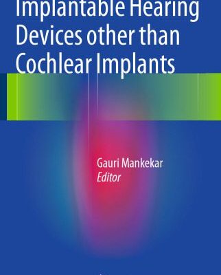 خرید و دانلود نسخه کامل کتاب Implantable Hearing Devices other than Cochlear Implants