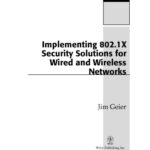 خرید و دانلود نسخه کامل کتاب Implementing 802.1X Security Solutions for Wired and Wireless Networks