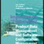 خرید و دانلود نسخه کامل کتاب Implementing and Integraing Product Data Management and Software Configuration Management