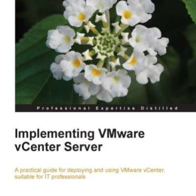 خرید و دانلود نسخه کامل کتاب Implementing VMware vCenter Server