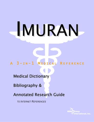 خرید و دانلود نسخه کامل کتاب Imuran: A Medical Dictionary, Bibliography, And Annotated Research Guide To Internet References_68839b8f738b1.jpeg خرید و دانلود نسخه کامل کتاب Imuran: A Medical Dictionary, Bibliography, And Annotated Research Guide To Internet References