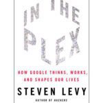 خرید و دانلود نسخه کامل کتاب In The Plex: How Google Thinks, Works, and Shapes Our Lives