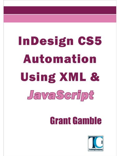 خرید و دانلود نسخه کامل کتاب InDesign CS5 Automation Using XML & JavaScript_687667c0731ff.jpeg خرید و دانلود نسخه کامل کتاب InDesign CS5 Automation Using XML & JavaScript