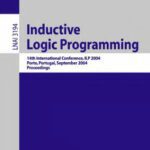 خرید و دانلود نسخه کامل کتاب Inductive Logic Programming: 14th International Conference, ILP 2004, Porto, Portugal, September 6-8, 2004. Proceedings