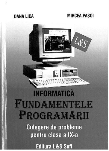 خرید و دانلود نسخه کامل کتاب Informatica Fundamentele Programarii Culegere de Probleme Programare pentru clasa a IX-a_687961a4c97f8.jpeg خرید و دانلود نسخه کامل کتاب Informatica Fundamentele Programarii Culegere de Probleme Programare pentru clasa a IX-a
