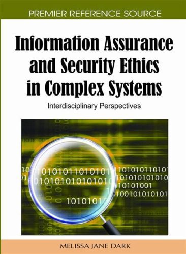 خرید و دانلود نسخه کامل کتاب Information Assurance and Security Ethics in Complex Systems: Interdisciplinary Perspectives_68680eb4d0cfc.jpeg خرید و دانلود نسخه کامل کتاب Information Assurance and Security Ethics in Complex Systems: Interdisciplinary Perspectives