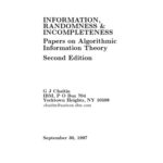 خرید و دانلود نسخه کامل کتاب Information, Randomness and Incompleteness: Papers on Algorithmic Information Theory (Series in Computer Science, Vol 8)