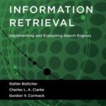 خرید و دانلود نسخه کامل کتاب Information Retrieval: Implementing and Evaluating Search Engines