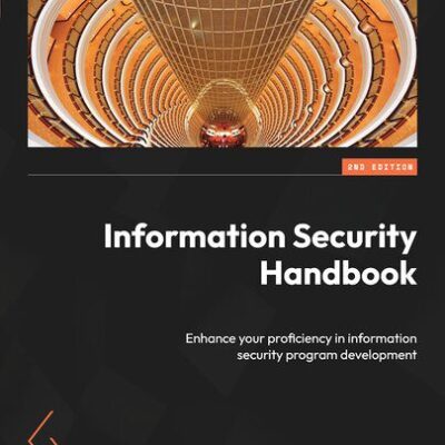 خرید و دانلود نسخه کامل کتاب Information Security Handbook: Enhance your proficiency in information security program development