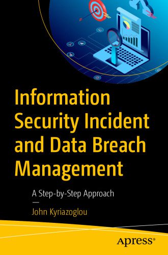 خرید و دانلود نسخه کامل کتاب Information Security Incident and Data Breach Management : A Step-by-Step Approach_6867d1c0196de.jpeg خرید و دانلود نسخه کامل کتاب Information Security Incident and Data Breach Management : A Step-by-Step Approach