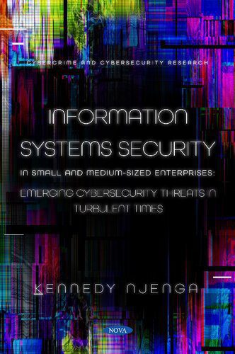 خرید و دانلود نسخه کامل کتاب Information Systems Security: in Small and Medium-Sized Enterprises: Emerging Cybersecurity Threats in Turbulent Times_6867fc661fa9c.jpeg خرید و دانلود نسخه کامل کتاب Information Systems Security: in Small and Medium-Sized Enterprises: Emerging Cybersecurity Threats in Turbulent Times