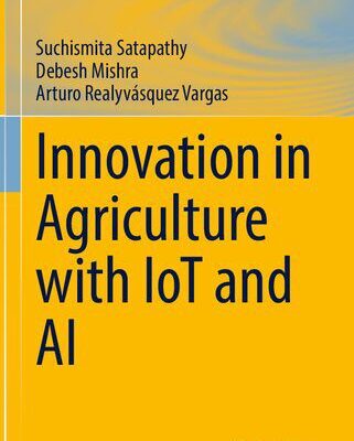 خرید و دانلود نسخه کامل کتاب Innovation in Agriculture with IoT and AI
