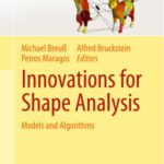 خرید و دانلود نسخه کامل کتاب Innovations for Shape Analysis: Models and Algorithms