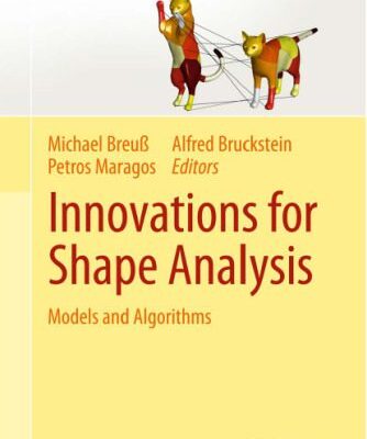 خرید و دانلود نسخه کامل کتاب Innovations for Shape Analysis: Models and Algorithms