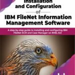 خرید و دانلود نسخه کامل کتاب Installation and Configuration of IBM FileNet Information Management Software