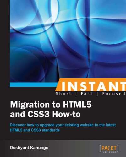 خرید و دانلود نسخه کامل کتاب Instant Migration to HTML5 and CSS3 How-to_6864d05b5ab0f.jpeg خرید و دانلود نسخه کامل کتاب Instant Migration to HTML5 and CSS3 How-to