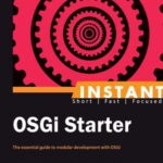 خرید و دانلود نسخه کامل کتاب Instant OSGi Starter