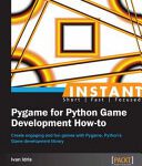 خرید و دانلود نسخه کامل کتاب Instant Pygame for Python Game Development How-to: Create Engaging and Fun Games with Pygame, Python’s Game Development Library