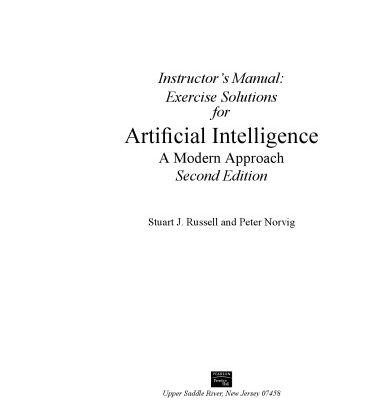 خرید و دانلود نسخه کامل کتاب Instructor’s Manual: Exercise Solutions for «Artificial Intelligence: A Modern Approach, Second Edition»