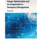 خرید و دانلود نسخه کامل کتاب Integer Optimization and its Computation in Emergency Management
