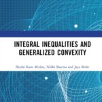 خرید و دانلود نسخه کامل کتاب Integral Inequalities and Generalized Convexity