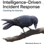 خرید و دانلود نسخه کامل کتاب Intelligence-Driven Incident Response: Outwitting the Adversary