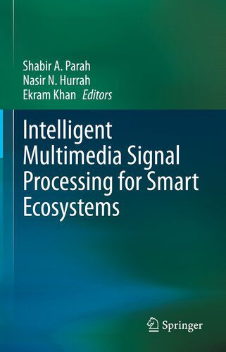 خرید و دانلود نسخه کامل کتاب Intelligent Multimedia Signal Processing for Smart Ecosystems_6865a89399207.jpeg خرید و دانلود نسخه کامل کتاب Intelligent Multimedia Signal Processing for Smart Ecosystems