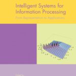 خرید و دانلود نسخه کامل کتاب Intelligent Systems for Information Processing: From Representation to Applications