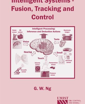خرید و دانلود نسخه کامل کتاب Intelligent Systems: Fusion, Tracking and Control (CSI, Control and Signal Image Processing Series)