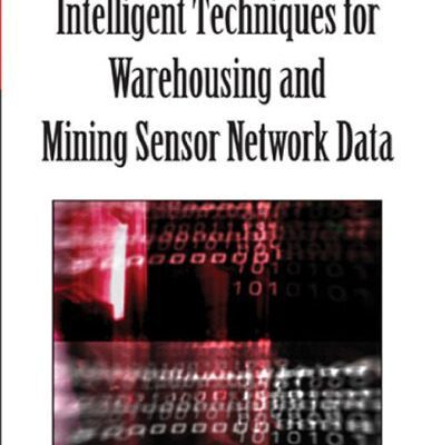 خرید و دانلود نسخه کامل کتاب Intelligent Techniques for Warehousing and Mining Sensor Network Data