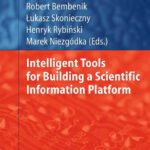 خرید و دانلود نسخه کامل کتاب Intelligent Tools for Building a Scientific Information Platform