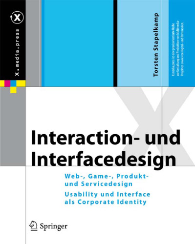 خرید و دانلود نسخه کامل کتاب Interaction- und Interfacedesign: Web-, Game-, Produkt- und Servicedesign Usability und Interface als Corporate Identity